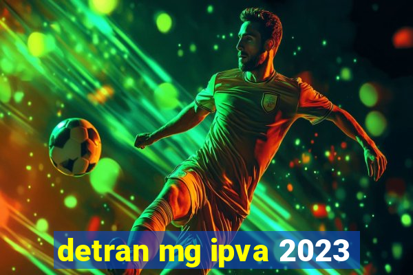 detran mg ipva 2023